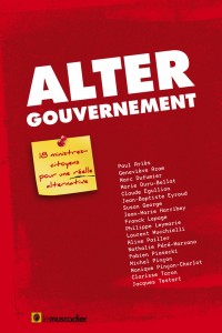 Altergouvernement : 18 ministres-citoyens pour une réelle alternative (Éditions Le muscadier)